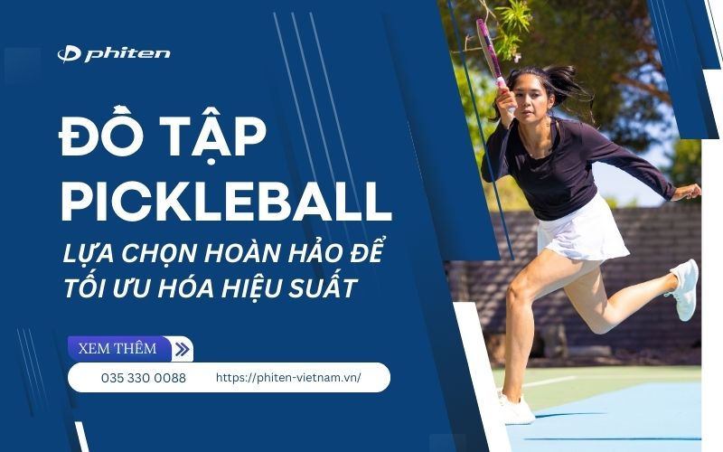 Đồ Tập Pickleball Nữ: Lựa Chọn Hoàn Hảo Để Tối Ưu Hóa Hiệu Suất