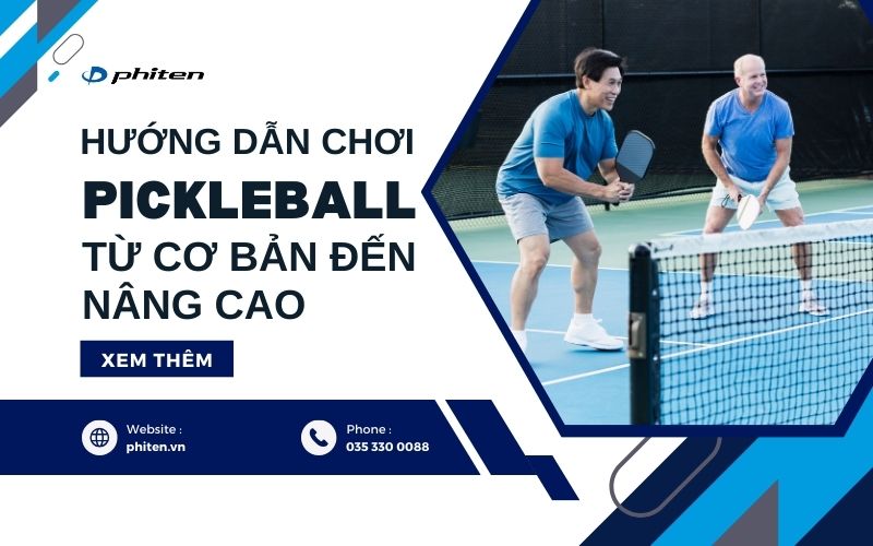 Hướng Dẫn Chơi Pickleball Từ Cơ Bản Đến Nâng Cao