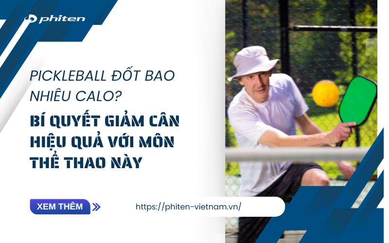 Pickleball Đốt Bao Nhiêu Calo? Bí Quyết Giảm Cân Hiệu Quả Với Môn Thể Thao Này