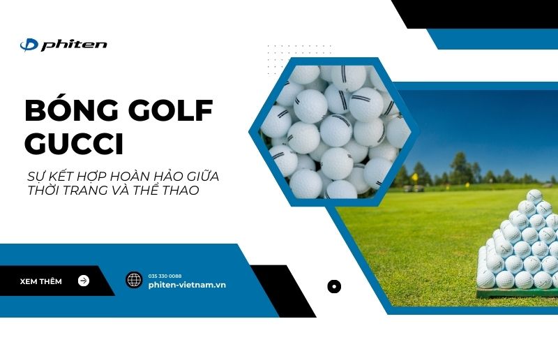 Bóng golf Gucci: Sự kết hợp hoàn hảo giữa thời trang và thể thao