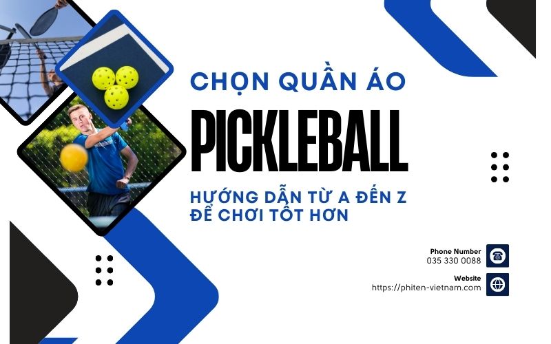 Chọn Quần Áo Pickleball Nam: Hướng Dẫn Từ A đến Z Để Chơi Tốt Hơn