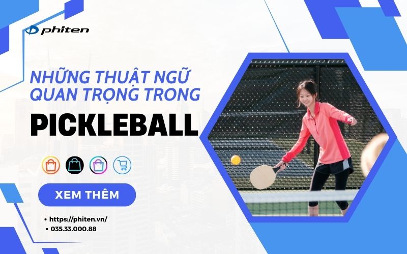 Những Thuật Ngữ Quan Trọng Trong Pickleball: Từ A Đến Z